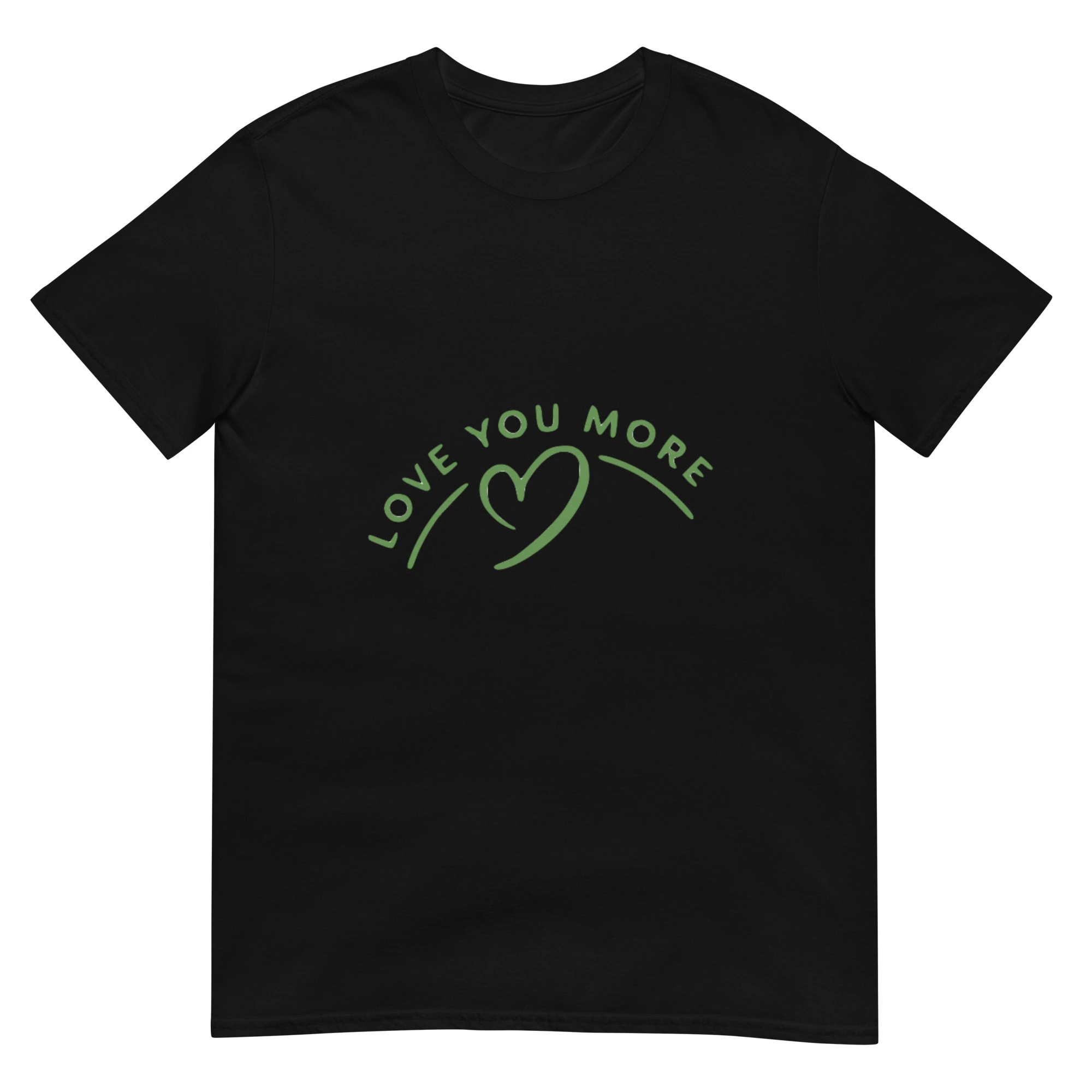 Love You More T-shirt